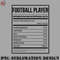 FT0707230811445-Football PNG Awesome And Funny Nutrition Label Football Saying Quote For A Birthday Or Christmas.jpg