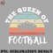 LB0707230825246-Football PNG The Queen of Football Mothers Day Gifts.jpg