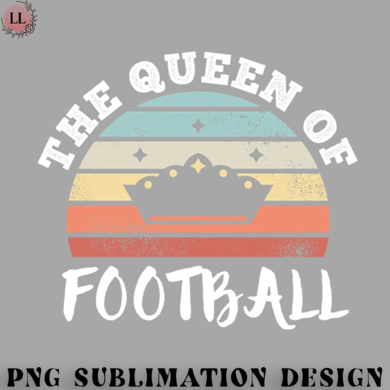LB0707230825246-Football PNG The Queen of Football Mothers Day Gifts.jpg