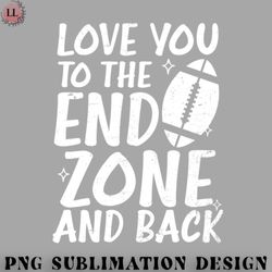 football png football shirt love you to the end zone gift