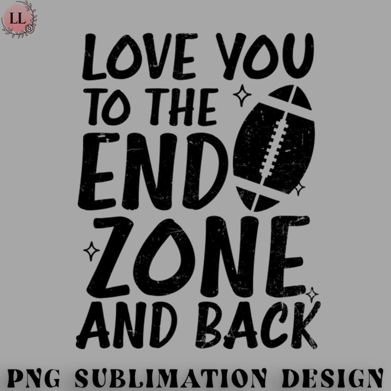 FT070723081715-Football PNG Football Shirt Love You To The End Zone Gift.jpg