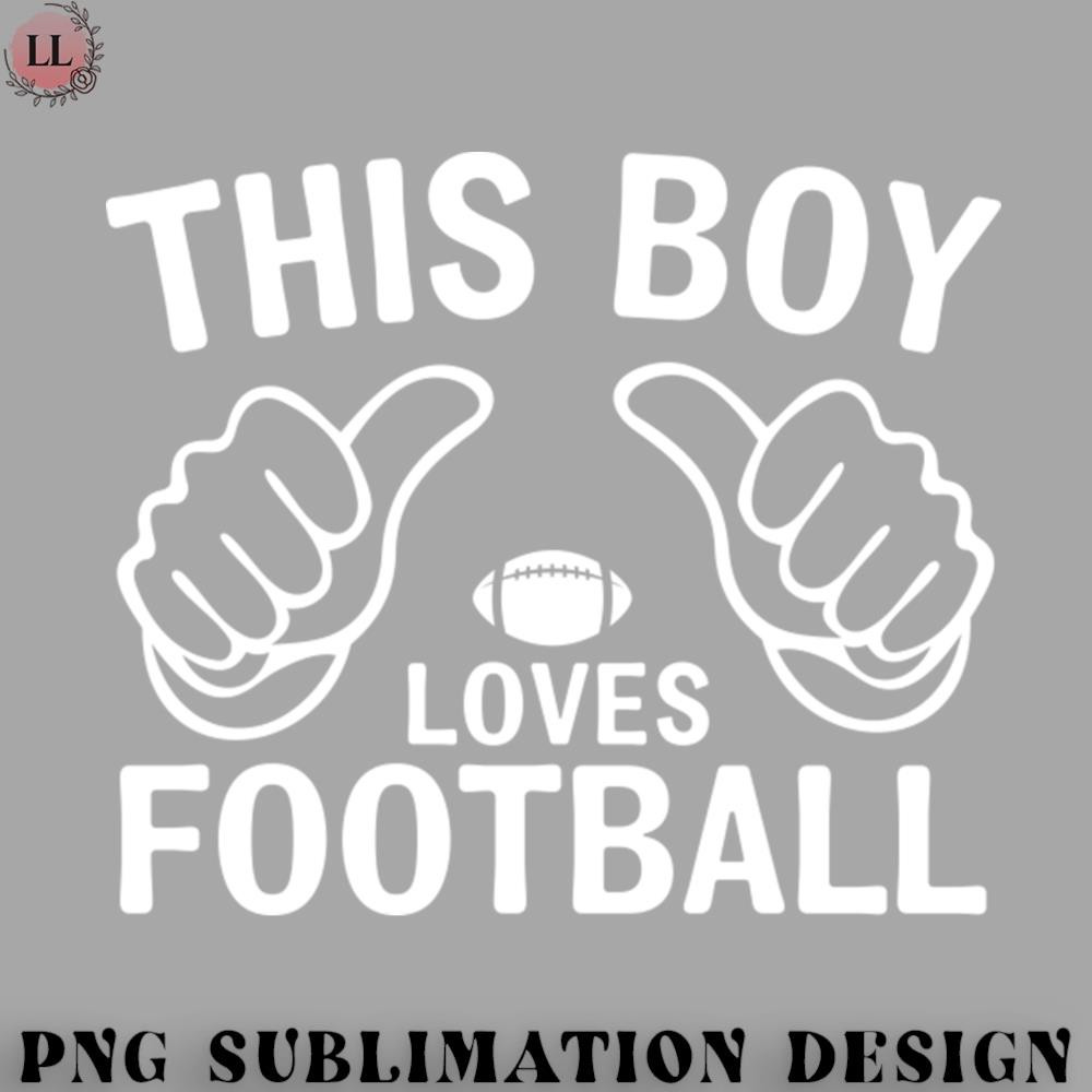 LB0707230825285-Football PNG This Boy Loves Football.jpg