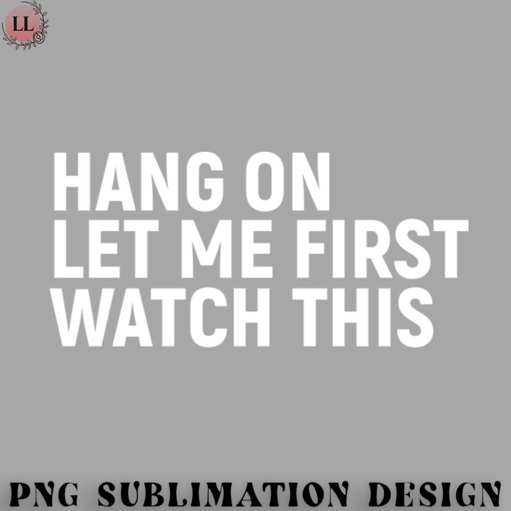 OO070723081895-Football PNG Hang on let me first watch this.jpg