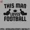 LB0707230825312-Football PNG This Man Loves Football.jpg