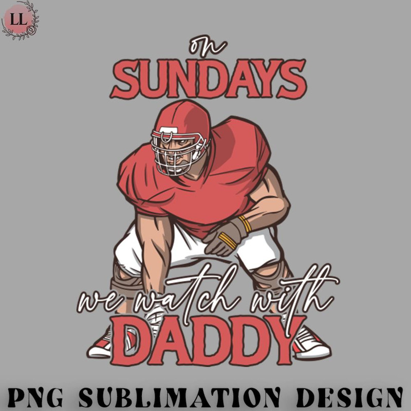 FT0707230817191-Football PNG Funny Family Football On Sundays We Watch With Daddy.jpg