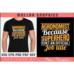 agronomist because superhero isn't an official job title typography and groovy and t shirt design