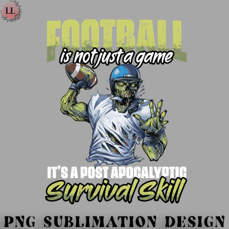 LF0707230822353-Football PNG Post Apocalyptic Survival Funny Football Game For Zombie Fan.jpg