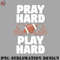 LF0707230822355-Football PNG Pray hard and play hard.jpg