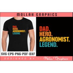 dad hero agronomist legend typography and t shirt design