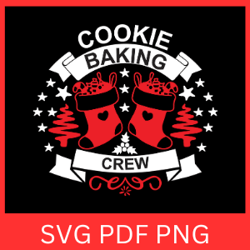 cookie baking crew svg, christmas baking svg, merry christmas svg, baking svg, baking crew svg, christmas baking svg