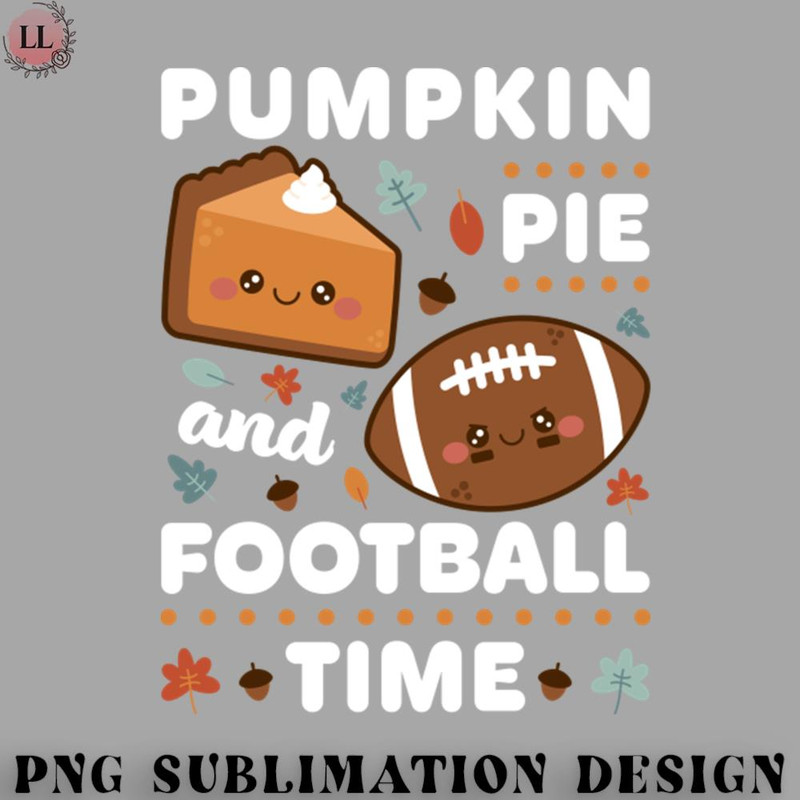 LF0707230822381-Football PNG Pumpkin Pie and Football Time.jpg