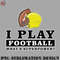 OO0707230818426-Football PNG I Play Football - Whats Your Superpower.jpg