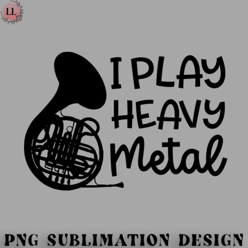 OO0707230818430-Football PNG I Play Heavy Metal French Horn Marching Band Cute Funny.jpg