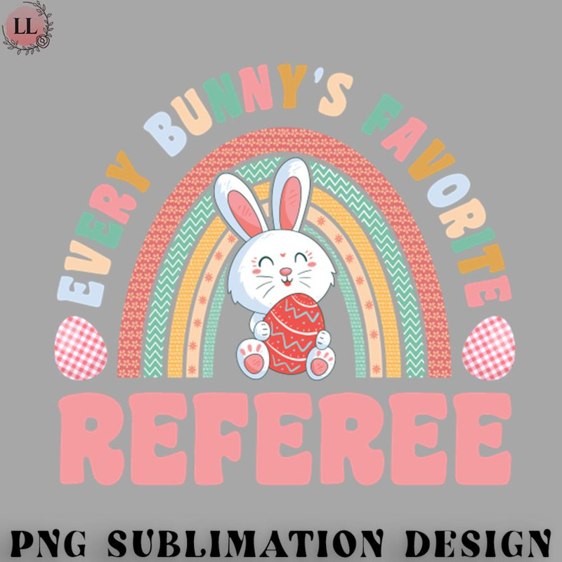LF0707230822441-Football PNG Rainbow Every Bunnys Is Favorite Referee Cute Bunnies Easter Eggs.jpg