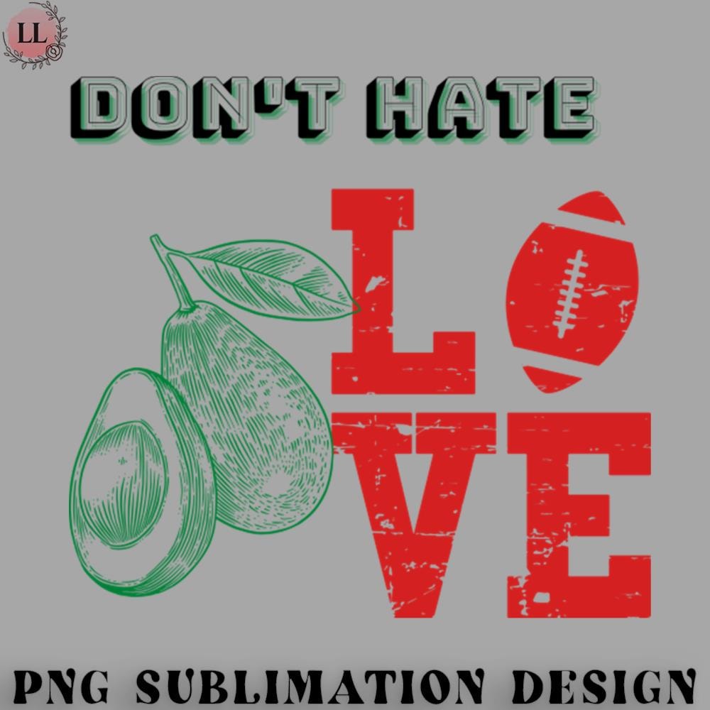 OT0707230814440-Football PNG Dont hate avocado love football.jpg