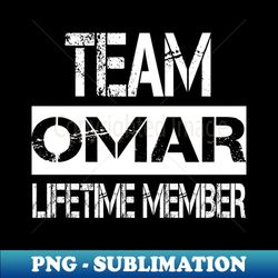 Omar Name Team Omar Lifetime Member - High-Resolution PNG Sublimation File - Spice Up Your Sublimation Projects