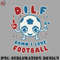 OT070723081485-Football PNG Damn I Love Football MILF Footy Soccer pun dad jokes.jpg