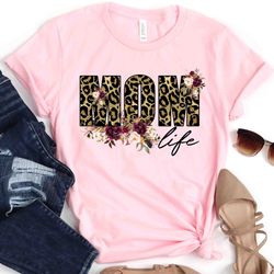 mom life shirt, funny mothers day gift, leopard cheetah print , for women tshirt, mom life kid life, funny mom tshirt