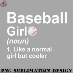 basketball png baseball girl noun like a normal girl but cooler t
