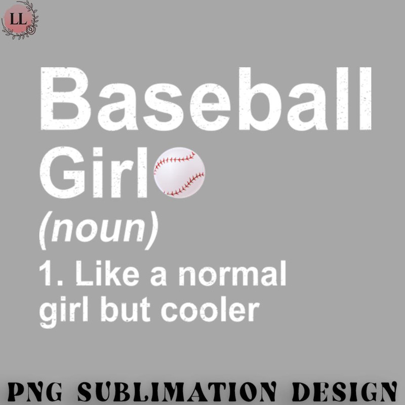 BK0707231451205-Basketball PNG Baseball Girl Noun Like A Normal Girl But Cooler T-Shirt.jpg