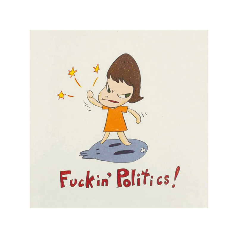 yoshitomo nara Fuckin Politics!.png