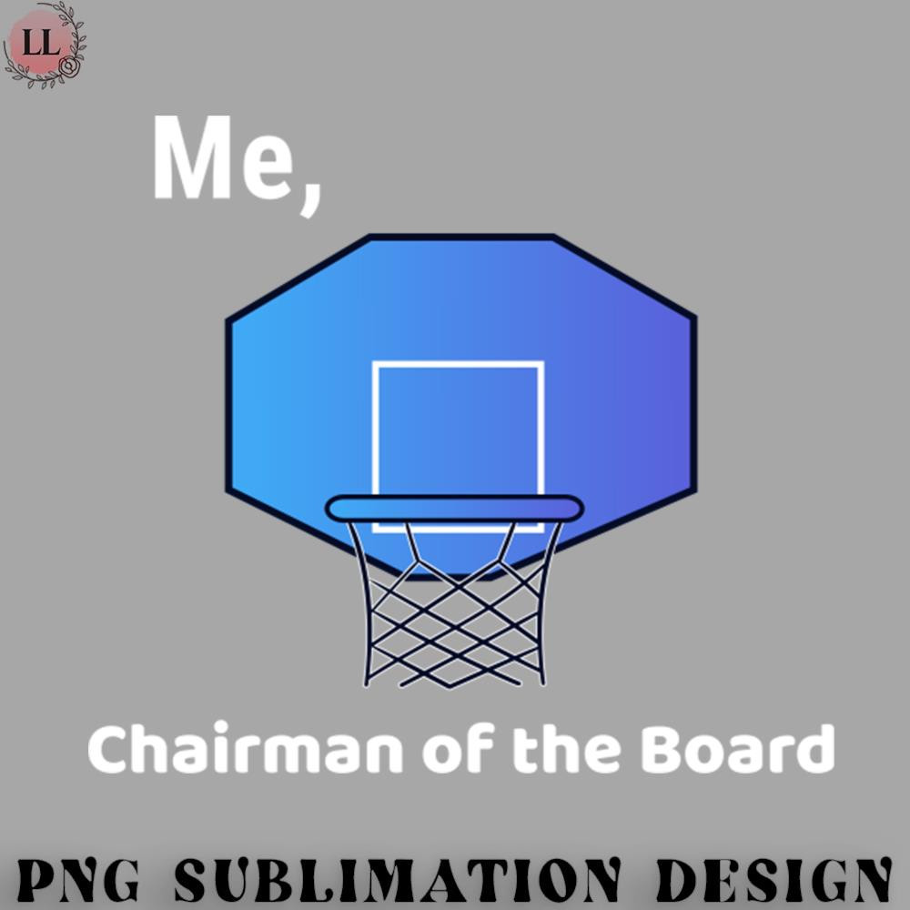 AS0707231457419-Basketball PNG Me Chairman of the Board.jpg