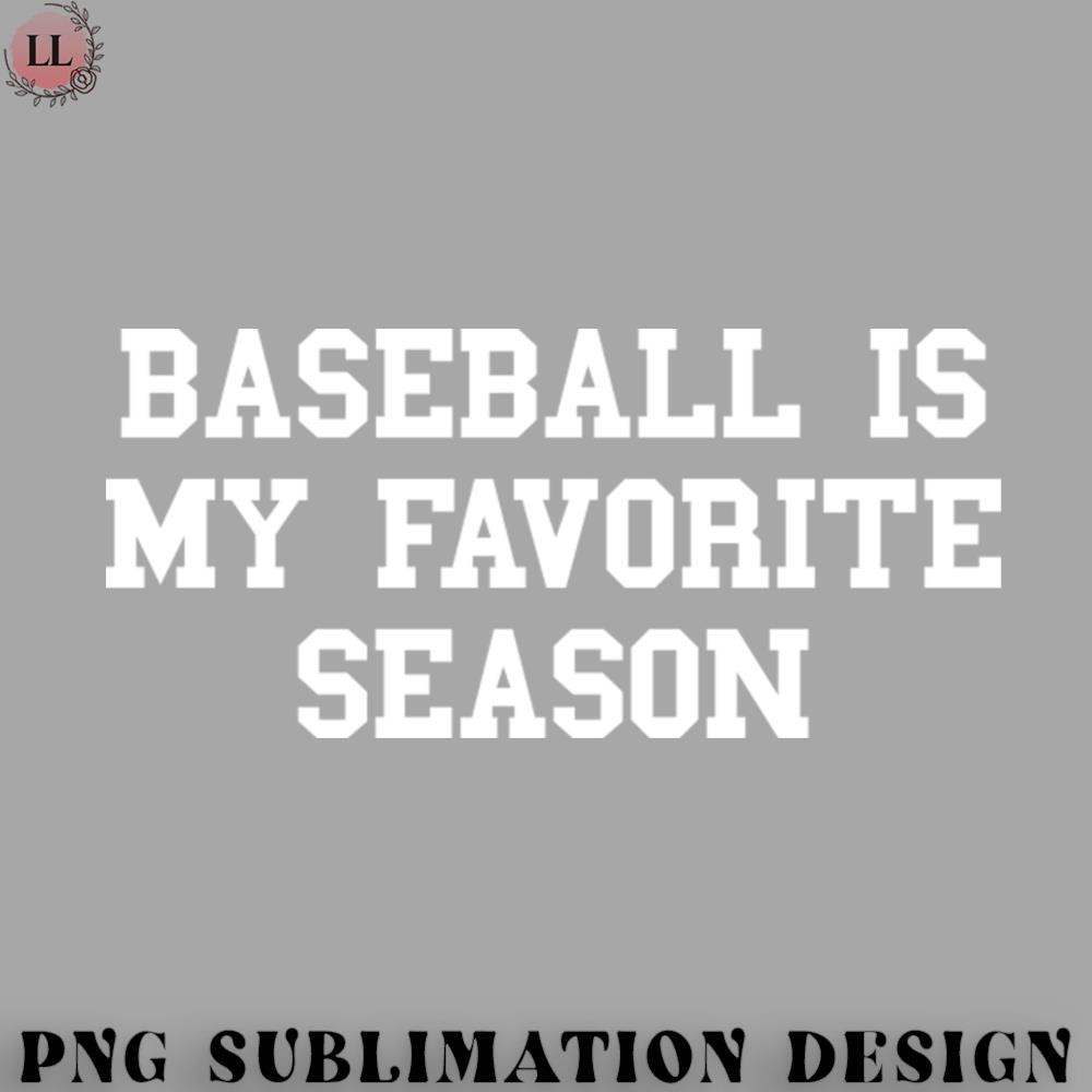 BK0707231451258-Basketball PNG Baseball Is My Favorite Season.jpg