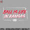 BA0707231450477-Basketball PNG Ball is life in Kansas.jpg