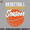 BL0707231452261-Basketball PNG Basketball Is My Favorite Season Funny Basketball Coach Sport.jpg