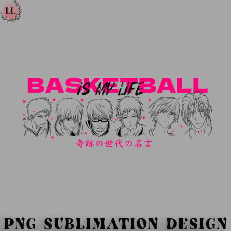BL0707231452267-Basketball PNG Basketball Is My Life Kuroko No Basket.jpg