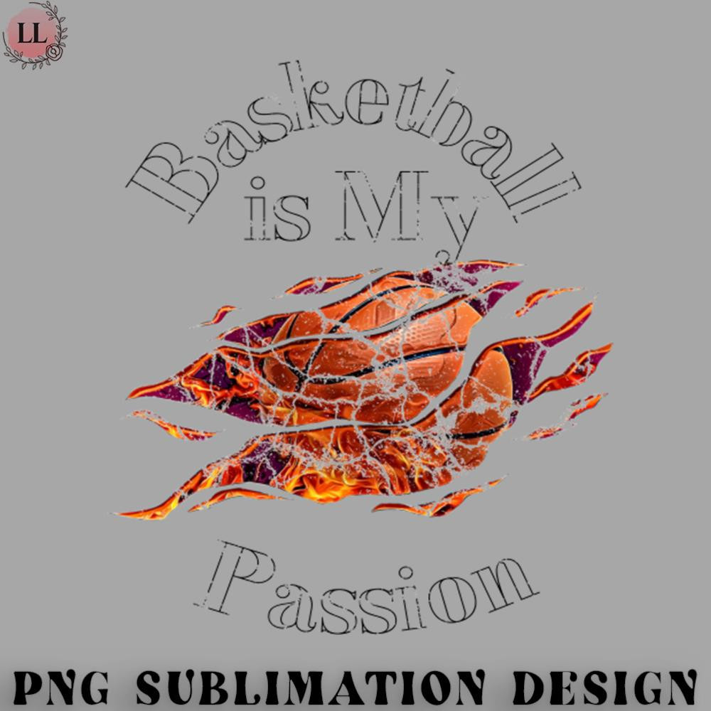 BL0707231452269-Basketball PNG Basketball is My Passion.jpg