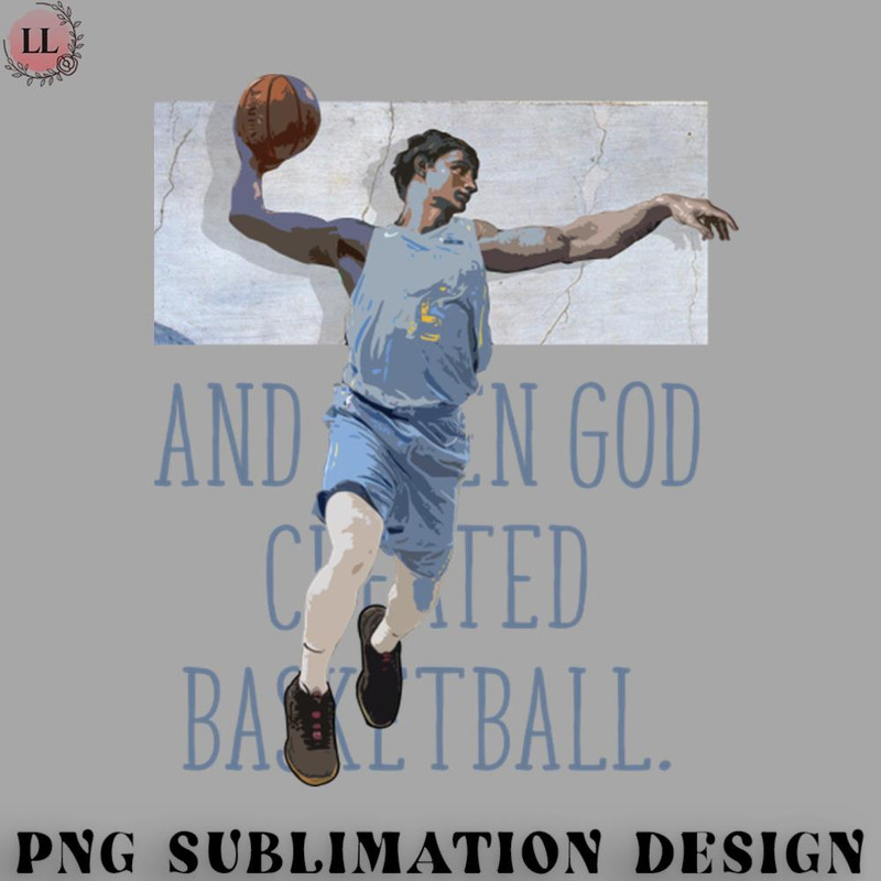 BA0707231450271-Basketball PNG And Then God Created Basketball.jpg