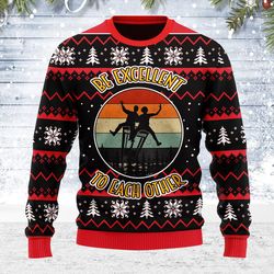 ugly christmas sweater be excellent to each other for men women