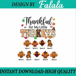 personalized thankful for my little turkeys png, custom little turkey for thanksgiving png, thanksgiving png, digital do