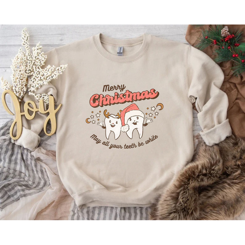 Christmas Dental Sweatshirt, Merry Christmas May All Your Teeth Be White Sweater, Dental Assistant, Dental Hygienist, Dentist Gift.jpg