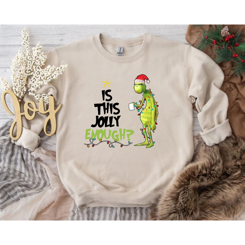 Grinch is this Jolly Enough, Grinch Sweatshirt, Holly Jolly Vibes, Grinch Christmas, Grinch Crewneck, Christmas Sweatshirt, Xmas Sweatshirt.jpg