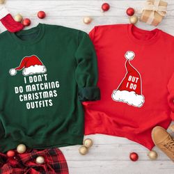 i dont do matching christmas outfits but i do, matching christmas sweatshirt, couple sweatshirts, christmas sweater, hol