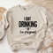 I Quit Drinking Just Kidding, I'm Just Pregnant Sweatshirt, Pregnancy Announcement Sweatshirt,  New Mom Sweater, Baby Reveal Sweatshirt.jpg