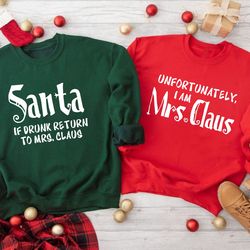 if drunk return to mrs claus, unfortunately im mrs claus sweatshirt, matching sweaters, christmas matching sweatshirt, c
