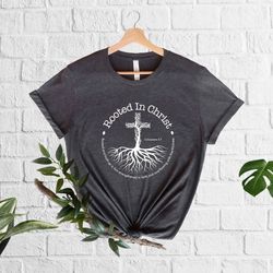 rooted in christ shirt, religious shirt, christian shirts, bible verse quotes, jesus lover shirts, christian apparel, gi