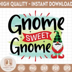 Gnome Sweet Gnome Christmas PNG graphics, waterslide images, gnome image, Winter Holidays png, Christmas Png Sublimation