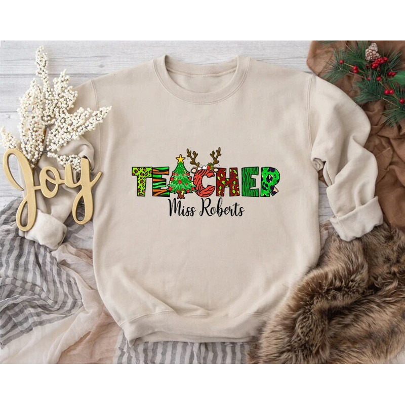 Teacher Christmas Sweatshirt, Teacher Sweatshirt, Teacher Gifts, Teacher Christmas Gifts,  Personalized Name Teacher Sweater, Xmas Sweater.jpg