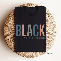 black educated proud shirt, black excellence shirt, graduation gift, african american shirt, educated black woman, gradu
