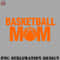 BL0707231452305-Basketball PNG Basketball Mom Basketball Lover.jpg