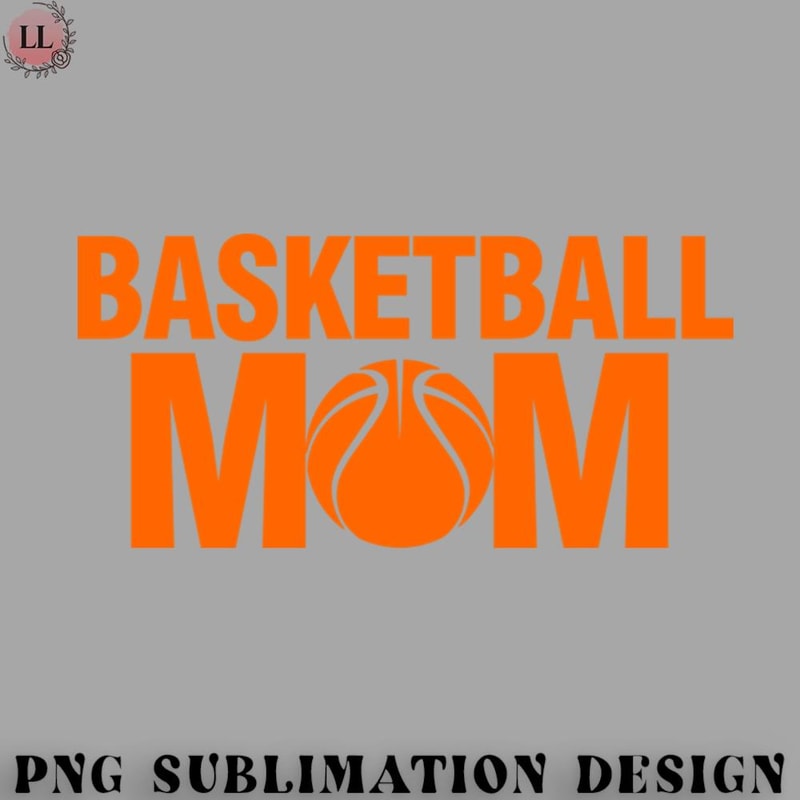 BL0707231452305-Basketball PNG Basketball Mom Basketball Lover.jpg