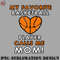 BL0707231452307-Basketball PNG Basketball Mom Favorite Player Heart Love Hoops Proud Mom.jpg