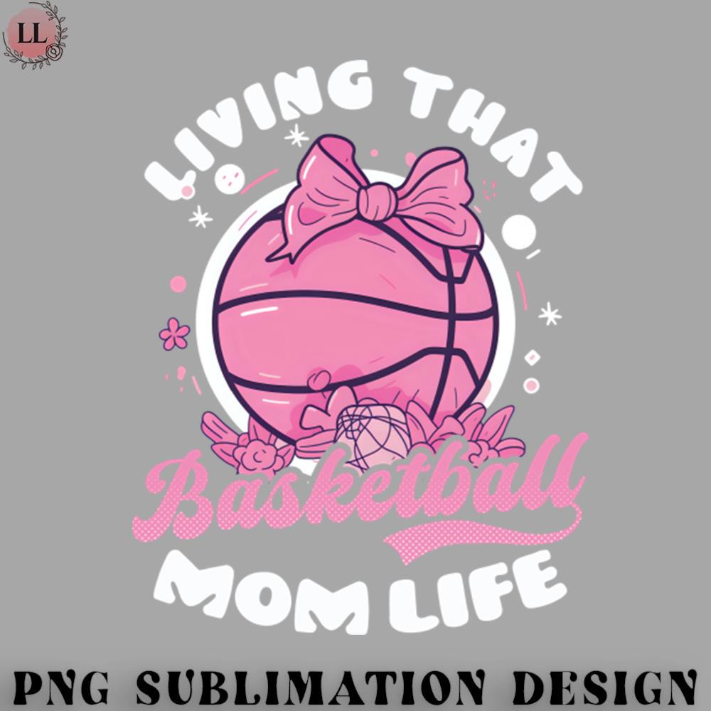 BL0707231452310-Basketball PNG Basketball Mom Shirt Livin Basketball Mom Life.jpg