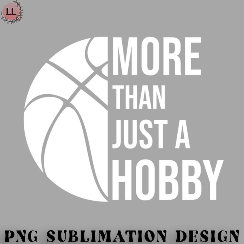 BL0707231452311-Basketball PNG Basketball More Than A Hobby Sport.jpg
