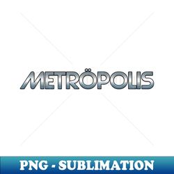 Metrpolis Metallic Logo - Special Edition Sublimation PNG File - Spice Up Your Sublimation Projects