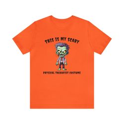 physical therapist halloween shirt, funny halloween shirt, cute zombie, halloween costume tee, physical therapy hallowee